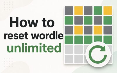 How to Reset Wordle Unlimited: Step-by-Step Guide